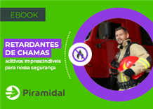 Retardantes de chamas: aditivos imprescindíveis para nossa segurança